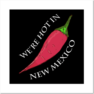 We're Hot in New Mexico - Hot Red Pepper Posters and Art